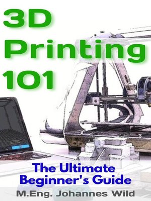 cover image of 3D Printing 101